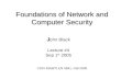 Foundations of Network and Computer Security J J ohn Black Lecture #4 Sep 1 st 2005 CSCI 6268/TLEN 5831, Fall 2005.