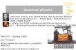 Quantum physics PHY232 – Spring 2007 Jon Pumplin pumplin/PHY232 (Ppt courtesy of Remco Zegers) “I can safely say that nobody understands.
