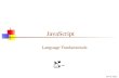 18-Jun-15 JavaScript Language Fundamentals. 2 About JavaScript JavaScript is not Java, or even related to Java The original name for JavaScript was “LiveScript”
