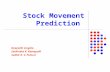 Stock Movement Prediction Deepathi Lingala Sathindra K. Kamepalli Sudhir K. V. Potturi.