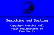 Searching and Sorting Copyright Prentice Hall (with modifications by Evan Korth)