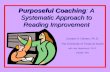 Purposeful CoachingA Systematic Approach to Reading Improvement Purposeful Coaching: A Systematic Approach to Reading Improvement Carolyn A. Denton, Ph.D.