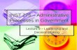 INST 275 – Administrative Processes in Government Lecture 9 – Leadership and Decision Making.