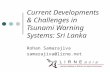 Current Developments & Challenges in Tsunami Warning Systems: Sri Lanka Rohan Samarajiva samarajiva@lirne.net.