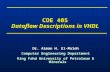 COE 405 Dataflow Descriptions in VHDL Dr. Aiman H. El-Maleh Computer Engineering Department King Fahd University of Petroleum & Minerals Dr. Aiman H. El-Maleh.