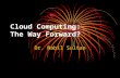 Cloud Computing: The Way Forward? Dr. Nabil Sultan.