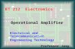 Operational Amplifier ET 212 Electronics Electrical and Telecommunication Engineering Technology Professor Jang