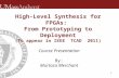 High-Level Synthesis for FPGAs: From Prototyping to Deployment (To appear in IEEE TCAD 2011) Course Presentation By: Murtaza Merchant 1.