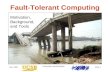 Sep. 2006 Introduction and Motivation Slide 1 Fault-Tolerant Computing Motivation, Background, and Tools.