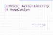 Ethics, Accountability & Regulation UOW IACT418/918 Spring 2001 Bob Brown.