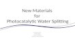 New Materials for Photocatalytic Water Splitting Fredrik Skullman MATRL 286G UCSB, 5/26/2010 Instructor: Ram Seshadri.