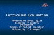 Curriculum Evaluation Reverend Dr David Taylor Director of Quality Enhancement School of Medical Education University of Liverpool.