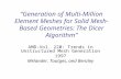 “Generation of Multi-Million Element Meshes for Solid Mesh- Based Geometries: The Dicer Algorithm” AMD-Vol. 220: Trends in Unstructured Mesh Generation.