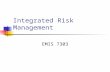 Integrated Risk Management EMIS 7303. Admin Stuff Instructor: Jan Lyons, PhD Email: jan.lyons@lmco.comjan.lyons@lmco.com Warning – have to select from.