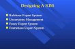 1 Designing A KBS n Rulebase Expert System n Uncertainty Management n Fuzzy Expert System n Framebase Expert System