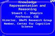 Cse@buffalo S.C. Shapiro Knowledge Representation and Reasoning Stuart C. Shapiro Professor, CSE Director, SNePS Research Group Member, Center for Cognitive.