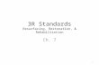 3R Standards Resurfacing, Restoration, & Rehabilitation Ch. 7 1.