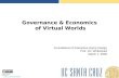 Creative Commons Attribution 2.5 creativecommons.org/licenses/by/2.5/ Governance & Economics of Virtual Worlds Foundations of Interactive Game Design Prof.