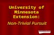 University of Minnesota Extension: Non-Trivial Pursuit.