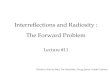 Interreflections and Radiosity : The Forward Problem Lecture #11 Thanks to Kavita Bala, Pat Hanrahan, Doug James, Ledah Casburn.