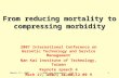 March 17, 2007JEMH van Bronswijk, TUE-NL, Mortality - Morbidity 1 From reducing mortality to compressing morbidity 2007 International Conference on Gerontic.