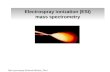 Electrospray ionization (ESI) mass spectrometry Mass spectrometry Advanced Methods_Elviri.
