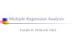 Multiple Regression Analysis Farideh H. Dehkordi-Vakil.