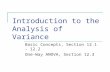 Introduction to the Analysis of Variance Basic Concepts, Section 12.1 - 12.2 One-Way ANOVA, Section 12.3.