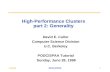 6/28/98SPAA/PODC1 High-Performance Clusters part 2: Generality David E. Culler Computer Science Division U.C. Berkeley PODC/SPAA Tutorial Sunday, June.