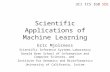 UCI ICS IGB SISL Scientific Applications of Machine Learning Eric Mjolsness Scientific Inference Systems Laboratory Donald Bren School of Information and.