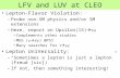 LFV and LUV at CLEO Lepton-Flavor Violation: –Probe non-SM physics and/or SM extensions –Here, report on Upsilon(1S)   Complements other studies MEG.