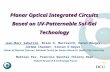 National Centre for Sensor Research Planar Optical Integrated Circuits Based on UV-Patternable Sol-Gel Technology Jean-Marc Sabattié, Brian D. MacCraith,