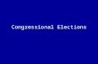Congressional Elections. Constitution Senators –6 years –Selected by state legislatures –17 th Amendment, 1913: Direct election Members of House of Representatives.