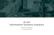 IS 421 Information Systems Analysis James Nowotarski 21 October 2002.