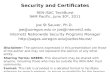 Security and Certificates REN-ISAC TechBurst 9AM Pacific, June 30 th, 2011 Joe St Sauver, Ph.D. joe@uoregon.edu or joe@internet2.edu Internet2 Nationwide.