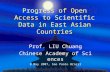 Progress of Open Access to Scientific Data in East Asian Countries Prof. LIU Chuang Chinese Academy of Sciences 8 May 2007, Sao Paolo Brazil.