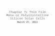 Chapter 7c Thin Film Mono or Polycrystalline Silicon Solar Cells June 22, 2015.