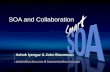 Ashok Iyengar & John Boezeman ashoki@us.ibm.comashoki@us.ibm.com & boezeman@us.ibm.comboezeman@us.ibm.com SOA and Collaboration.