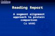 Reading Report Ce WANG A segment alignment approach to protein comparison.