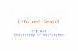 Informed Search CSE 473 University of Washington.