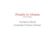 Roads to Utopia Barnita Bagchi Herland (1915) Charlotte Perkins Gilman.