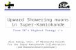 S K Upward Showering muons in Super-Kamiokande From SK’s Highest Energy ’s Alec Habig, Univ. of Minnesota Duluth For the Super-Kamiokande Collaboration.