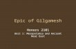 Epic of Gilgamesh Honors 2101 Unit 1: Mesopotamia and Ancient Near East.
