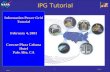 1 Feb. 4, 2003 IPG Tutorial Information Power Grid Tutorial February 4, 2003 Crowne Plaza Cabana Hotel Palo Alto, CA.