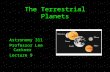 The Terrestrial Planets Astronomy 311 Professor Lee Carkner Lecture 9.
