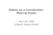 1 Nation as a Constitution- Making Power April 3rd, 2008 (Lidija R. Basta Fleiner)