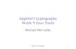 Applied Cryptography1 Applied Cryptography Week 9 Java Tools Michael McCarthy.