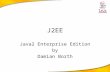 J2EE Java2 Enterprise Edition by Damian Borth. Contents Introduction Architectures styles Components Scenarios Roles Processing a HTTP request.