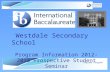 © International Baccalaureate Organization 2007 Diploma Program Westdale Secondary School Program Information 2012-2013 Prospective Student Seminar.