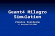 Geant4 Milagro Simulation Vlasios Vasileiou U. Maryland 5/5/2006.